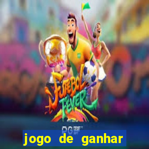 jogo de ganhar dinheiro de verdade sem pagar nada